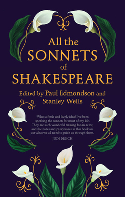All the Sonnets of Shakespeare - Shakespeare, William, and Edmondson, Paul (Editor), and Wells, Stanley (Editor)