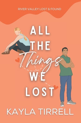 All The Things We Lost - Tirrell, Kayla