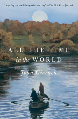 All the Time in the World - Gierach, John