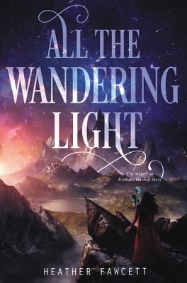 All the Wandering Light - Fawcett, Heather