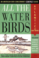 All the Waterbirds: Atlantic and Gulf Coast: An American Bird Conservancy Compact Guide - Griggs, Jack