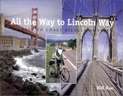 All the Way to Lincoln Way: A Coast to Coast Bicycle Odyssey