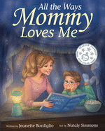 All the Ways Mommy Loves Me