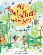 All the Wild Wonders: Poems of our Earth