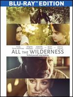All the Wilderness [Blu-ray] - Michael Johnson