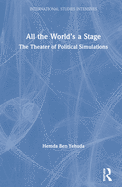 All the World's a Stage: The Theater of Political Simulations