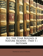 All the Year Round: A Nature Reader: Part I: Autumn