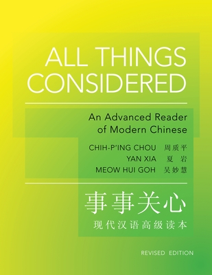 All Things Considered: Revised Edition - Chou, Chih-P'Ing, Professor, and Xia, Yan, and Hui Goh, Meow