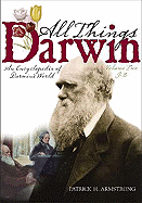 All Things Darwin: An Encyclopedia of Darwin's World Volume 2: J-Z