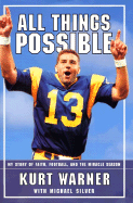 All Things Possible: My Story of Faith, Football and the Miracle Season
