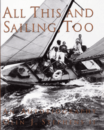 All This and Sailing Too: An Autobiography