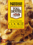 All-Time Favorite Cookie and Baking Recipes: 173 Luscious Cookies & Other Fabulous Baked Goods