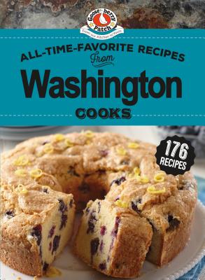 All-Time-Favorite Recipes from Washington Cooks - Gooseberry Patch