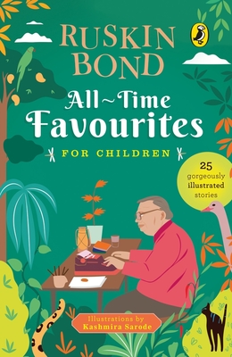 All-Time Favourites for Children: Classic Collection of 25+ most-loved, great stories by famous award-winning author (Illustrated, must-read fiction short stories for kids) - Bond, Ruskin
