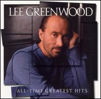 All-Time Greatest Hits - Lee Greenwood
