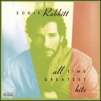 All Time Greatest Hits - Eddie Rabbitt