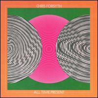 All Time Present - Chris Forsyth