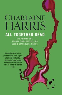 All Together Dead: A True Blood Novel - Harris, Charlaine