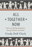All Together Now: American Holiday Symbolism Among Children and Adults