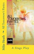 All Tomorrow's Parties: A Stage Play