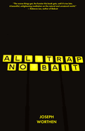 All Trap No Bait