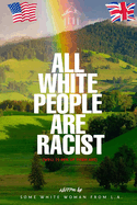 All White People are Racist