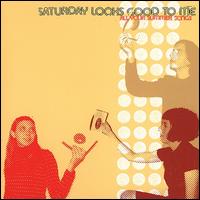 All Your Summer Songs - Saturday Looks Good to Me
