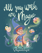 All Your Words Are Magic