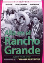 Alla En El Rancho Grande - Fernando de Fuentes Sr.