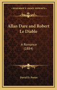 Allan Dare and Robert Le Diable: A Romance (1884)