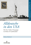 Alldeutsche in den USA: Die New Yorker Ortsgruppe im fruehen 20. Jahrhundert