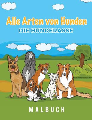 Alle Arten Von Hunden Die Hunderasse Malbuch - Scholar, Young