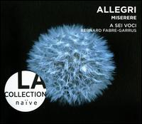 Allegri: Miserere - A Sei Voci; Dominique Ferran (organ); Bernard Fabre-Garrus (conductor)