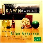 Allen Anderson: Drawn From Life/String Quartet/Solfeggietti