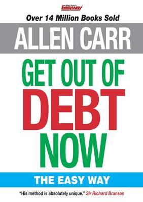Allen Carr's Easy Way to Debt-Free Living: Take Back Control of Your Life - Carr, Allen