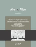 Allen V. Allen: Client Counseling, Negotiation, and Mediation Advocacy in Divorce Disputes
