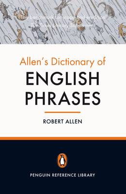 Allen's Dictionary of English Phrases - Allen, Robert