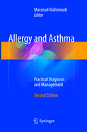 Allergy and Asthma: Practical Diagnosis and Management