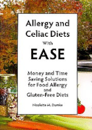 Allergy and Celiac Diets With Ease, Revised: Money and Time Saving Solutions for Food Allergy and Gluten-Free Diets