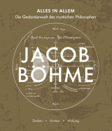 Alles in Allem: Die Gedankenwelt Des Mystischen Philosophen Jacob Bohme - Denken - Kontext - Wirkung