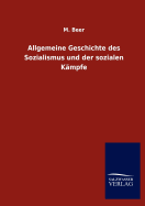 Allgemeine Geschichte Des Sozialismus Und Der Sozialen K?mpfe