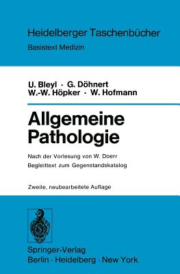 Allgemeine Pathologie: Begleittext Zum Gegenstandskatalog - Doerr, W, and Bleyl, U, and Dhnert, G