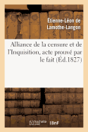 Alliance de la Censure Et de l'Inquisition, Acte Prouv Par Le Fait . Lettre  M. Le Docteur D***