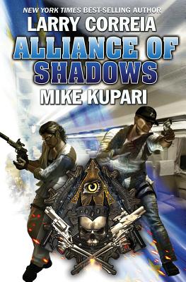 Alliance of Shadows, 3 - Correia, Larry, and Kupari, Mike