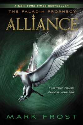 Alliance: The Paladin Prophecy Book 2 - Frost, Mark
