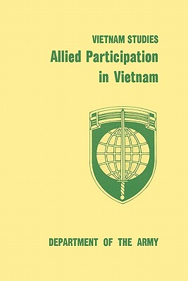 Allied Participation in Vietnam - Larson, Stanley R., and Collins, James L., and United States. Department of the Army Allocations Committee, Ammunition