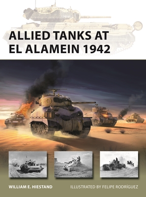 Allied Tanks at El Alamein 1942 - Hiestand, William E