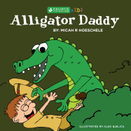 Alligator Daddy: Holistic Thinking Kids