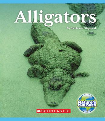 Alligators (Nature's Children) - Fitzgerald, Stephanie