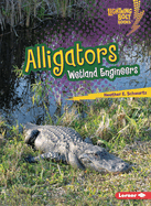 Alligators: Wetland Engineers